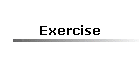 Exercise