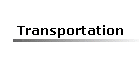 Transportation